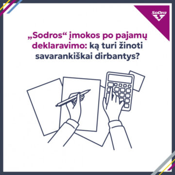 Deklaravus pajamas laikas patikrinti ir „Sodros“ įmokas