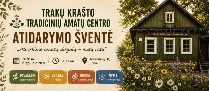 afisa_amatai Trakų krašto tradicinių amatų centro atidarymo šventė